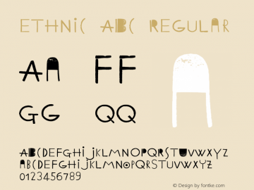 Ethnic ABC Regular Version 1.000;PS 005.000;hotconv 1.0.70;makeotf.lib2.5.58329 DEVELOPMENT Font Sample