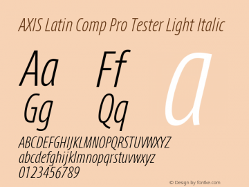 AXIS Latin Comp Pro Tester Light Italic Version 1.101;PS 1.000;Core 1.0.38;makeotf.lib1.6.5960; TT 0.93图片样张