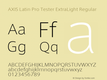 AXIS Latin Pro Tester ExtraLight Regular Version 1.102;PS 1.000;Core 1.0.38;makeotf.lib1.6.5960; TT 0.93 Font Sample