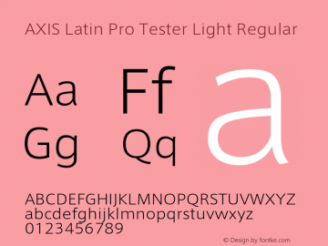 AXIS Latin Pro Tester Light Regular Version 1.101;PS 1.000;Core 1.0.38;makeotf.lib1.6.5960; TT 0.93 Font Sample