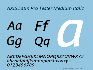 AXIS Latin Pro Tester Medium Italic Version 1.101;PS 1.000;Core 1.0.38;makeotf.lib1.6.5960; TT 0.93 Font Sample