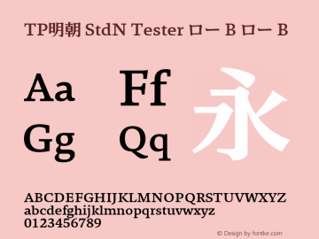 TP明朝 StdN Tester ロー B ロー B Version 1.0; Revision 1; 2014-02-16 22:38:52; TT 0.93 Font Sample