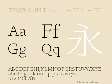 TP明朝 StdN Tester ロー EL ロー EL Version 1.0; Revision 1; 2014-02-16 22:19:59; TT 0.93 Font Sample