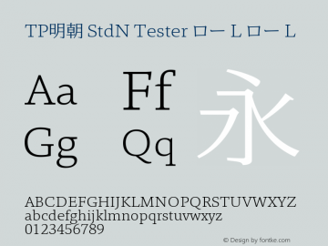 TP明朝 StdN Tester ロー L ロー L Version 1.0; Revision 1; 2014-02-16 22:24:32; TT 0.93图片样张