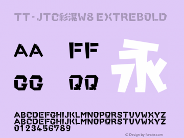 TT-JTC彩滉W8 ExtreBold N_1.00 Font Sample