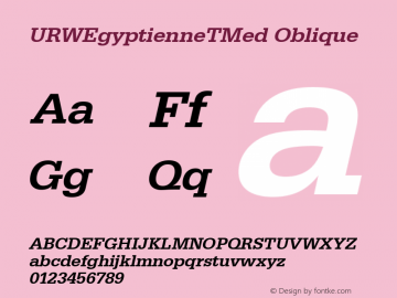URWEgyptienneTMed Oblique Version 001.005 Font Sample