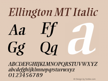 Ellington MT Italic Version 001.000 Font Sample