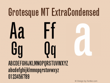 Grotesque MT ExtraCondensed Version 001.000 Font Sample