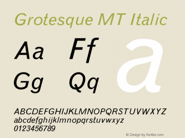 Grotesque MT Italic Version 001.000 Font Sample