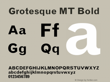 Grotesque MT Bold Version 001.000 Font Sample