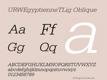 URWEgyptienneTLig Oblique Version 001.005 Font Sample