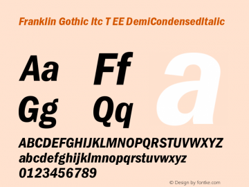 Franklin Gothic Itc T EE DemiCondensedItalic Version 001.005 Font Sample