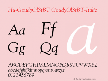 Hu-GoudyOlStBT GoudyOlStBT-Italic Version 001.000 Font Sample