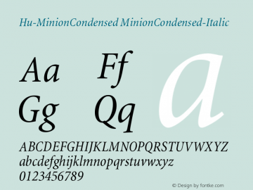 Hu-MinionCondensed MinionCondensed-Italic Version 001.000 Font Sample