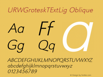 URWGroteskTExtLig Oblique Version 001.005 Font Sample