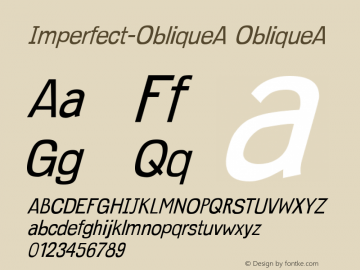 Imperfect-ObliqueA ObliqueA Version 1.000 Font Sample