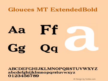 Glouces MT ExtendedBold Version 001.002 Font Sample