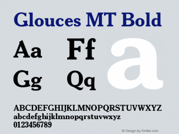 Glouces MT Bold Version 001.002 Font Sample