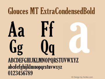 Glouces MT ExtraCondensedBold Version 001.002 Font Sample