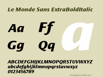 Le Monde Sans ExtraBoldItalic Version 001.000 Font Sample