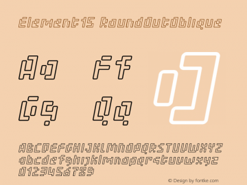 Element15 RoundOutOblique Version 001.000 Font Sample