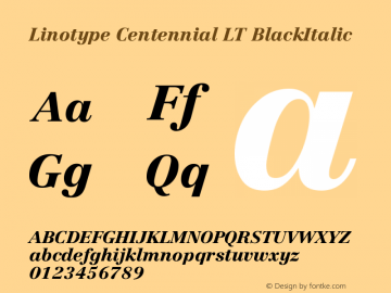 Linotype Centennial LT BlackItalic Version 006.000 Font Sample