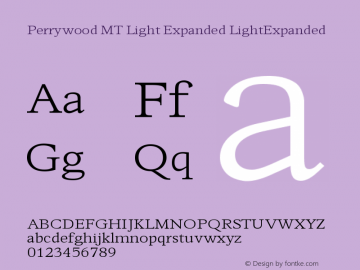 Perrywood MT Light Expanded LightExpanded Version 001.000 Font Sample