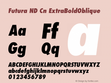 Futura ND Cn ExtraBoldOblique Version 001.001 Font Sample