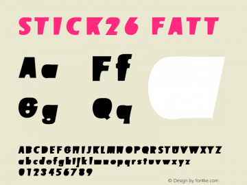 STICK26 FATT Version 001.000 Font Sample