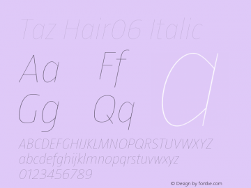 Taz Hair06 Italic OTF 3.001;PS 003.000;Core 1.0.34 Font Sample