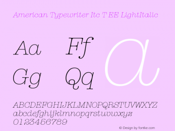 American Typewriter Itc T EE LightItalic Version 001.005 Font Sample