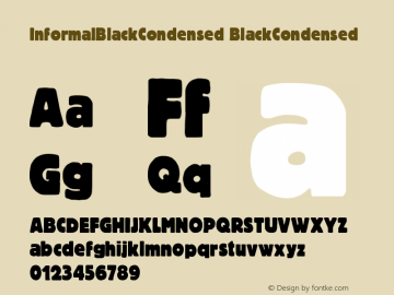 InformalBlackCondensed BlackCondensed Version 001.001 Font Sample