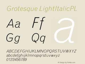 Grotesque LightItalicPL Version 001.000 Font Sample