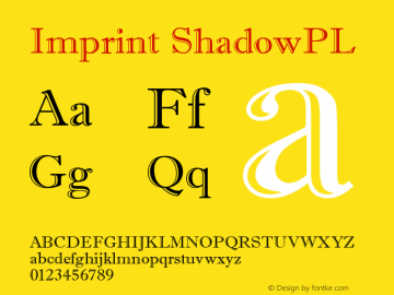 Imprint ShadowPL Version 001.000 Font Sample