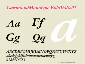 GaramondMonotype BoldItalicPL Version 001.000 Font Sample