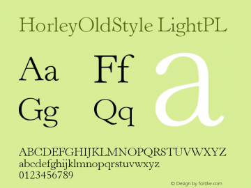 HorleyOldStyle LightPL Version 001.000 Font Sample