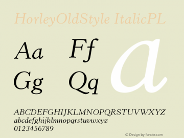 HorleyOldStyle ItalicPL Version 001.000 Font Sample