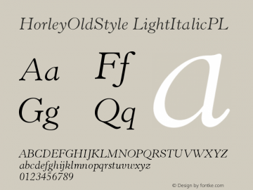 HorleyOldStyle LightItalicPL Version 001.000 Font Sample