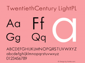 TwentiethCentury LightPL Version 001.000 Font Sample