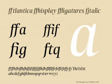 Atlantica Display Ligatures Italic Version 1.000;PS 001.000;hotconv 1.0.38 Font Sample