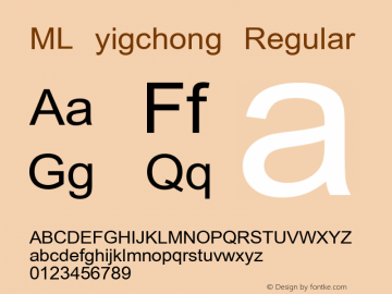 ML yigchong Regular Macromedia Fontographer 4.1 9/29/2005 Font Sample