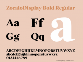 ZocaloDisplay Bold Regular Version 1.000;PS 001.000;hotconv 1.0.38 Font Sample