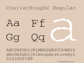 CourierRoughC Regular OTF 1.0;PS 001.000;Core 116;AOCW 1.0 161 Font Sample