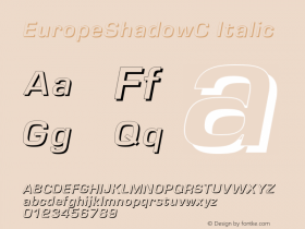 EuropeShadowC Italic Version 004.001 Font Sample