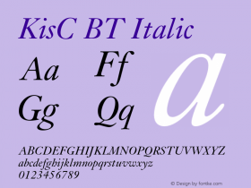 KisC BT Italic OTF 1.0;PS 001.000;Core 116;AOCW 1.0 161 Font Sample