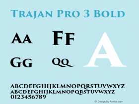 Trajan Pro 3 Bold Version 1.012;PS 1.000;hotconv 1.0.70;makeotf.lib2.5.58329 Font Sample