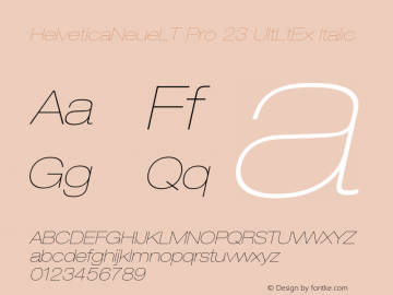 HelveticaNeueLT Pro 23 UltLtEx Italic Version 1.000;PS 001.000;Core 1.0.38 Font Sample