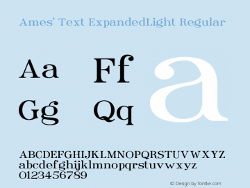 Ames' Text ExpandedLight Regular Version 1.000;PS 001.000;hotconv 1.0.70;makeotf.lib2.5.58329图片样张