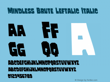 Mindless Brute Leftalic Italic Version 1.0; 2014图片样张