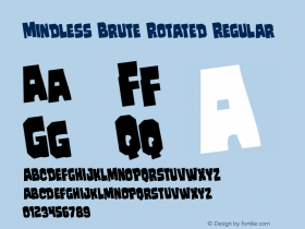 Mindless Brute Rotated Regular Version 1.0; 2014 Font Sample